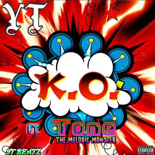 K.O. (feat. Tone The Melodic Monster) [Explicit]