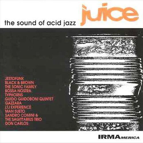 Juice: The Sound Of Acid Jazz