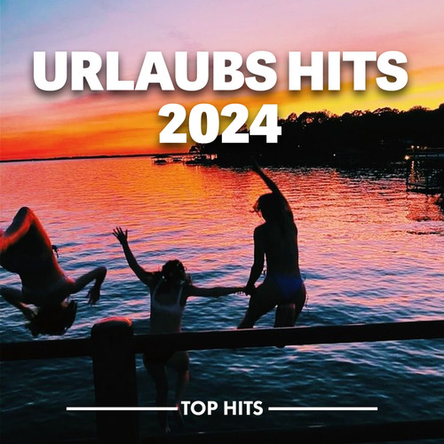 Urlaubs Hits 2024 (Explicit)