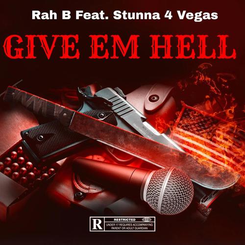 Give Em Hell (feat. Stunna 4 Vegas) [Explicit]