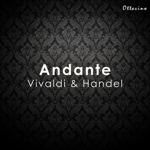 Andante: Vivaldi & Handel