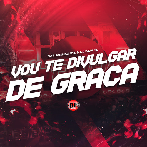 Vou Te Divulgar de Graça (Explicit)