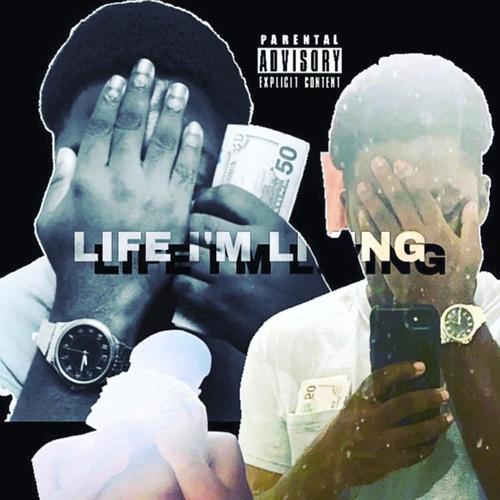 Life I'm Living (Explicit)