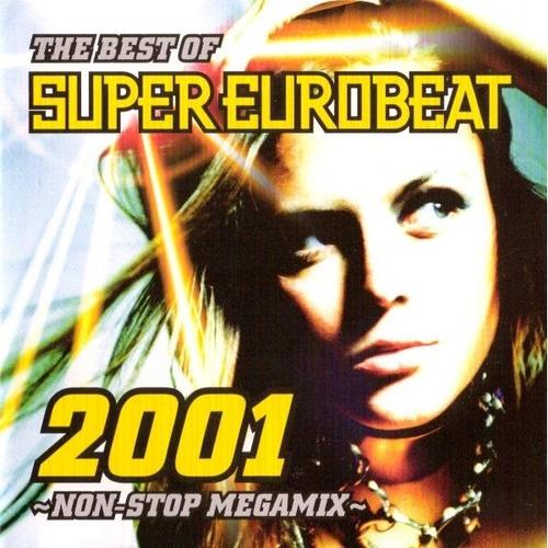 The Best Of Super Eurobeat 2001 ~Non-Stop Megamix~