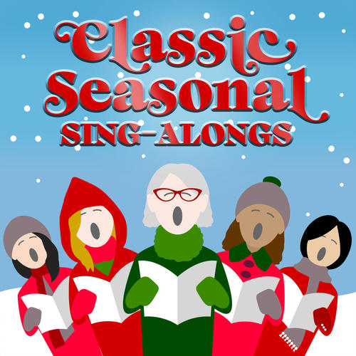 Classic Seasonal Sing-Alongs