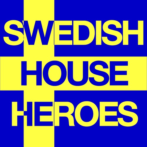 Swedish House Heroes