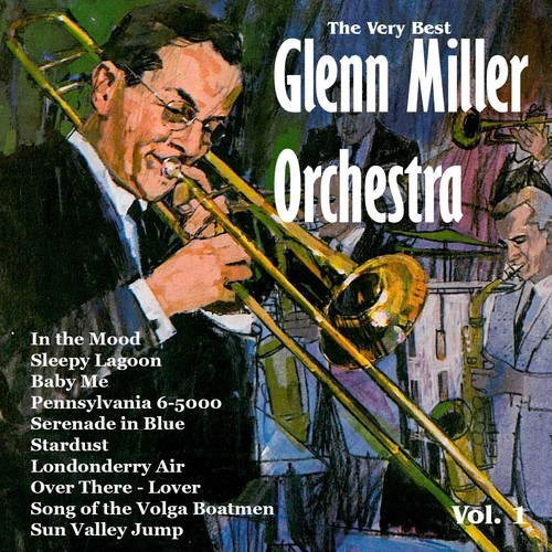 The Very Best: Glenn Miller Orchestra Vol. 1