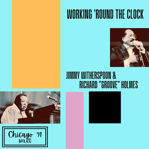 Working 'Round The Clock (Live Chicago '91) [Explicit]