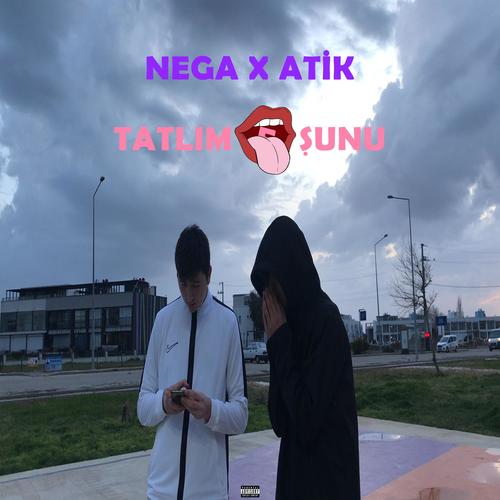 Tatlım Em Şunu (feat. Negative) [Explicit]