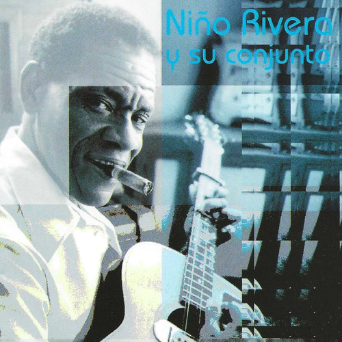 Niño Rivera Y Su Conjunto