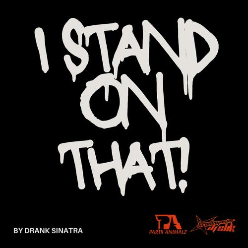 I stand on that (Explicit)