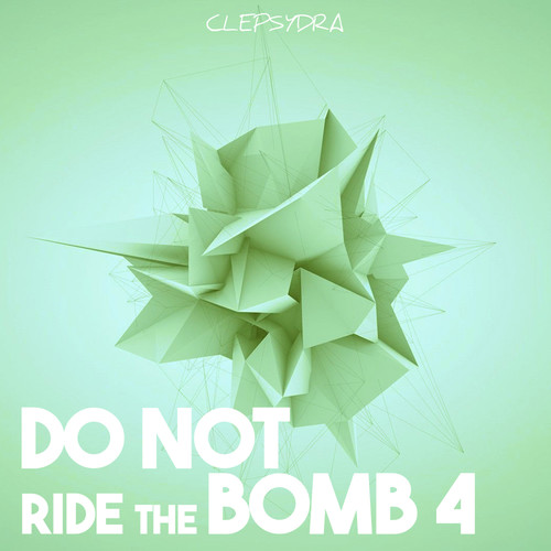 Do Not Ride the Bomb 4