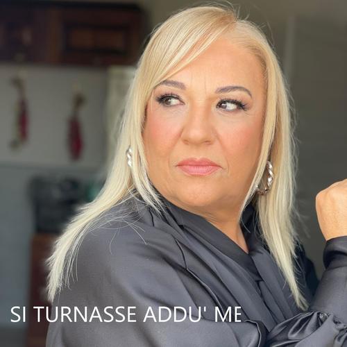 SI TURNASSE ADDU' ME (Special Version)