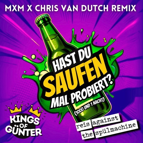 Hast Du Saufen mal probiert? (1000 und 1 Nacht) (MXM & Chris van Dutch Remix)