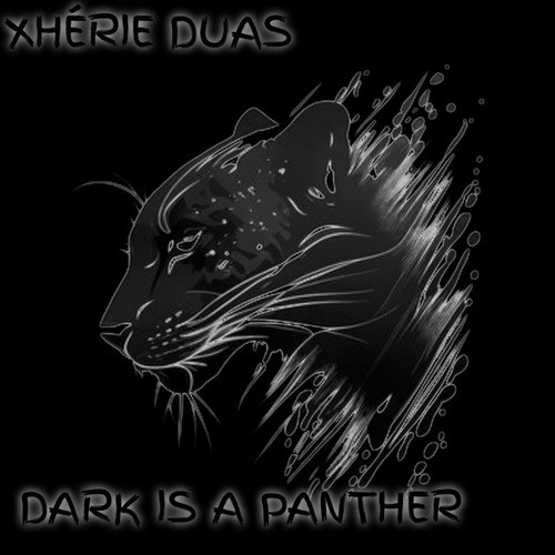 DARK IS A PANTHER (Explicit)