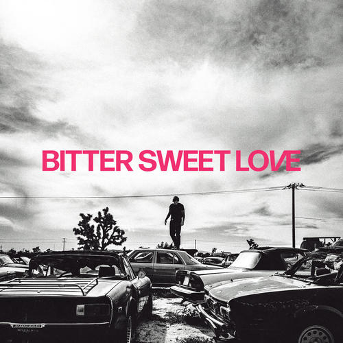 Bitter Sweet Love (Deluxe) [Explicit]