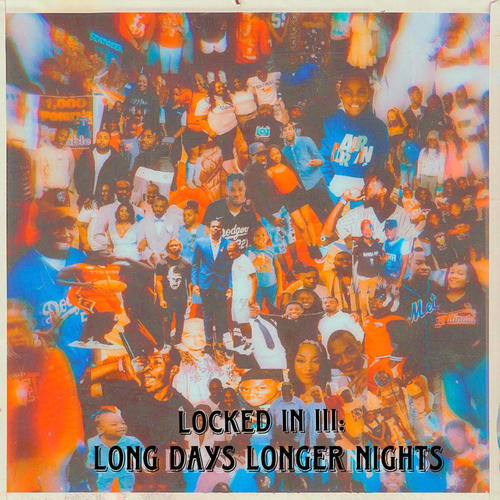 Locked In III: Long Days Longer Nights (Explicit)