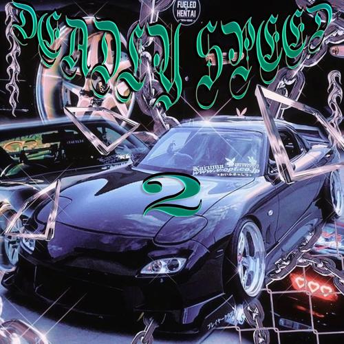 Deadly Speed 2