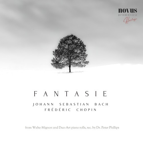 Fantasie. Heritage Piano Works of Bach and Chopin