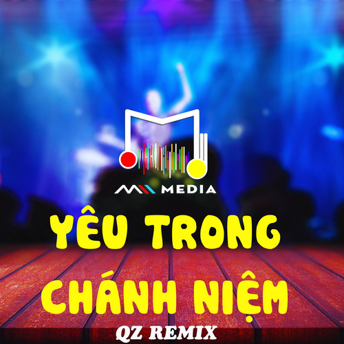 Yêu Trong Chánh Niệm (QZ Remix)