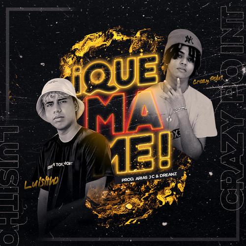 ¡QUE MA ME! (feat. Crazy Point) [Explicit]