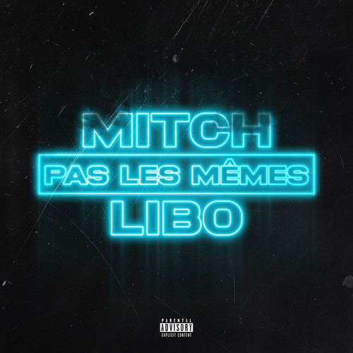 PAS LES MÊMES (Explicit)