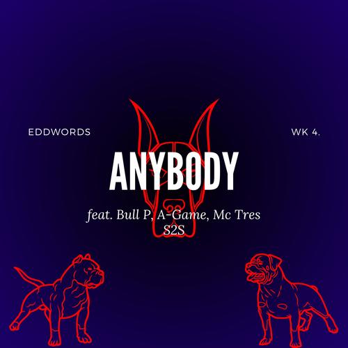 ANYBODY (feat. Bull P, A-Game & MC Tres) [Explicit]