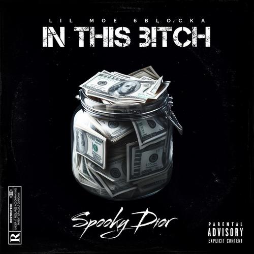 In This Bitch (feat. Lil Moe 6Blocka) [Explicit]