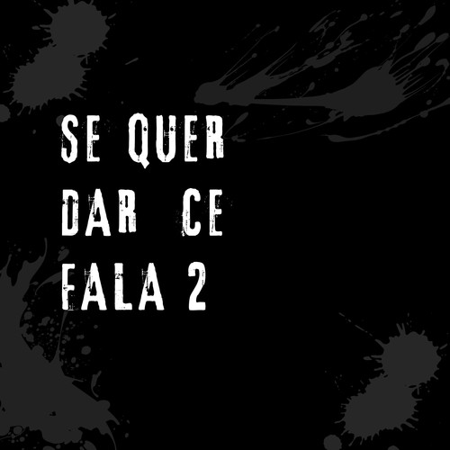 Se Quer Dar Ce Fala 2 (Explicit)