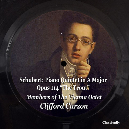 Schubert: Piano Quintet in a Major, Opus 114 