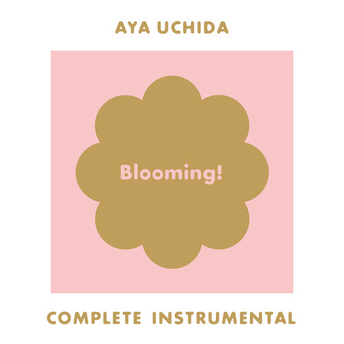 AYA UCHIDA Complete Instrumental -Blooming!-