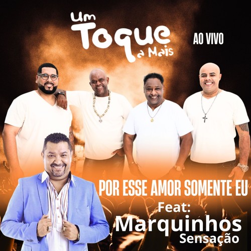 Por Esse Amor Somente Eu (Ao Vivo)