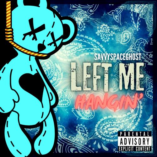 Left Me Hangin' (Explicit)