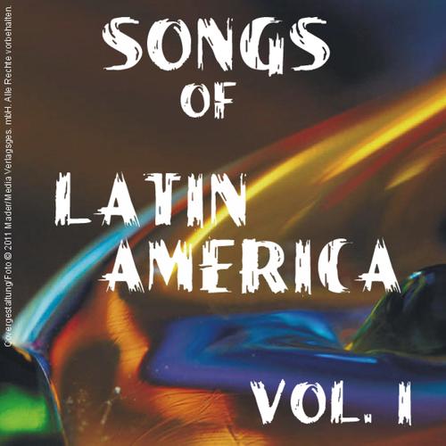 Songs of Latin America - Vol. 1