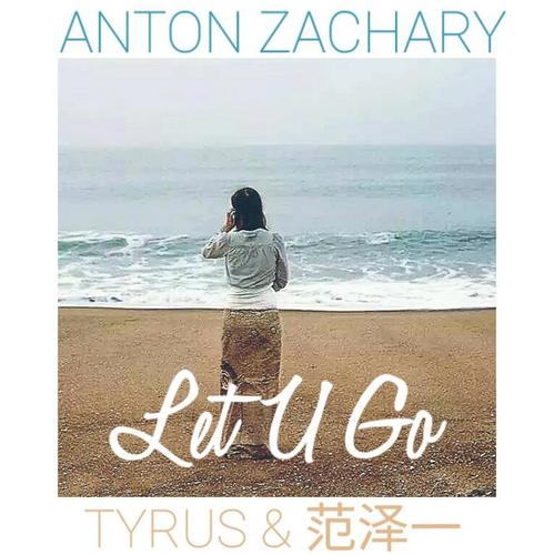 Let You Go (ft.Tyrus&范泽一)
