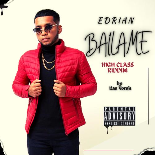 BAILAME (feat. EDRIAN) [High Class Riddim Remix] [Explicit]