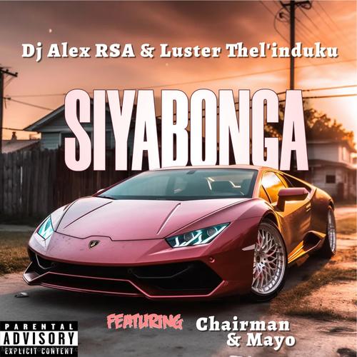 Siyabonga (feat. Luster Thel’induku, Chairman & Mayo)