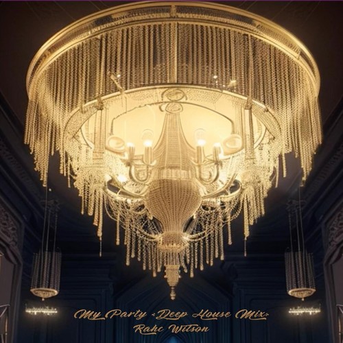 My Party (Deep House Mix) [Explicit]