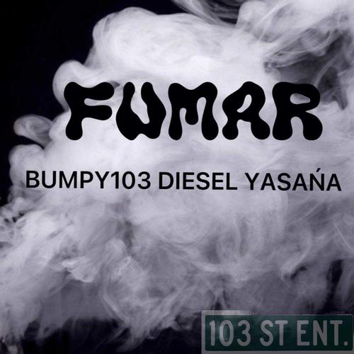 Fumar (feat. Diesel & Yasańa) [Explicit]