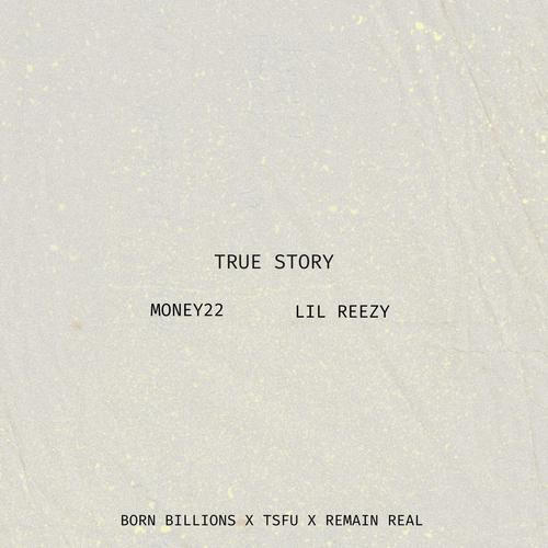 TRUE STORY (feat. Lil Reezy) [Explicit]