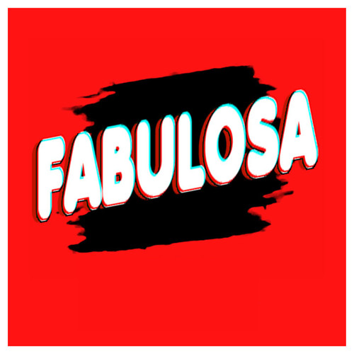 Fabulosa (Explicit)