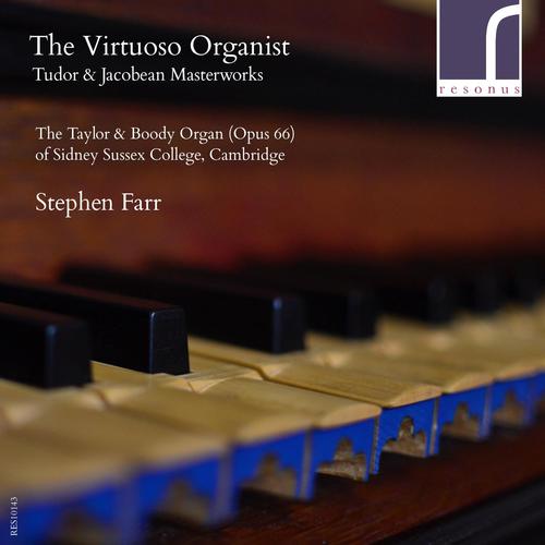 The Virtuoso Organist: Tudor & Jacobean Masterworks