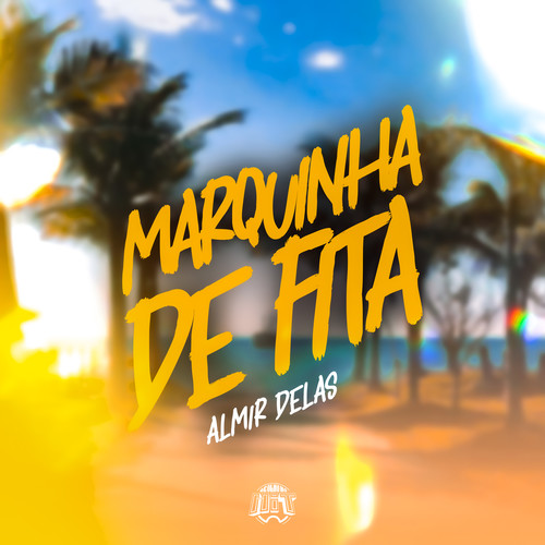 Marquinha de Fita (Explicit)