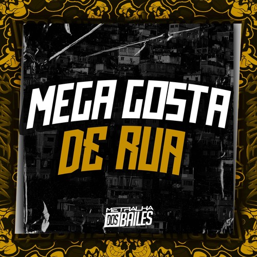 Mega Gosta de Rua (Explicit)