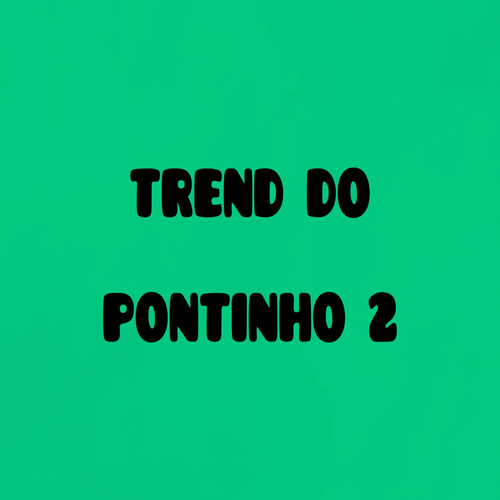 Trend do Pontinho 2 (Explicit)