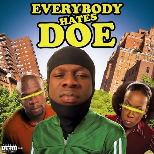 Everybody Hates Doe (Explicit)