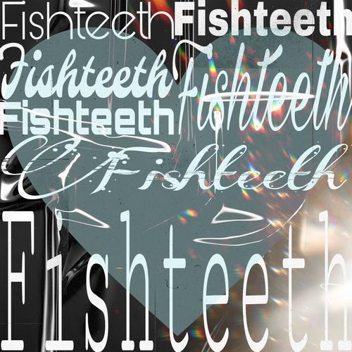 Fishteeth (do not regard) (feat. Fishteeth) [Explicit]