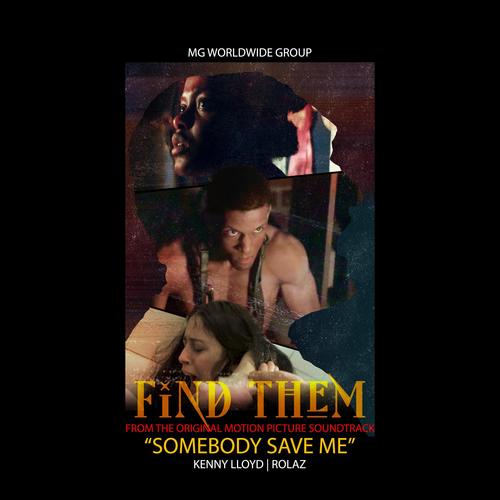 Somebody Save Me (feat. Kenny Lloyd & Rolaz) [Explicit]