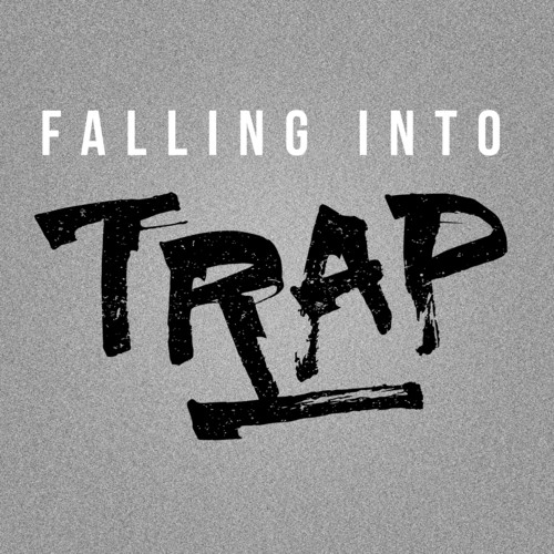 Falling into Trap (Explicit)