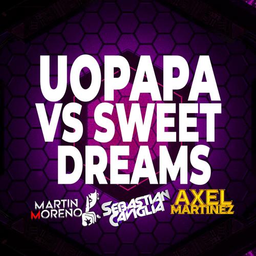 UOPAPAPA VS SWEET DREAMS